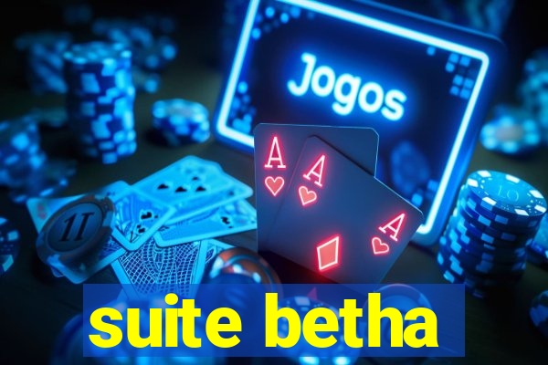 suite betha